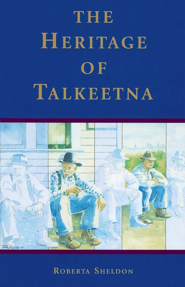  The Heritage of Talkeetna(Kobo/電子書)