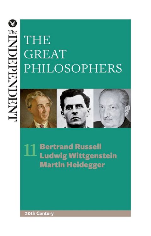 The Great Philosophers: Bertrand Russell, Ludwig Wittgenstein and Martin Heidegger(Kobo/電子書)