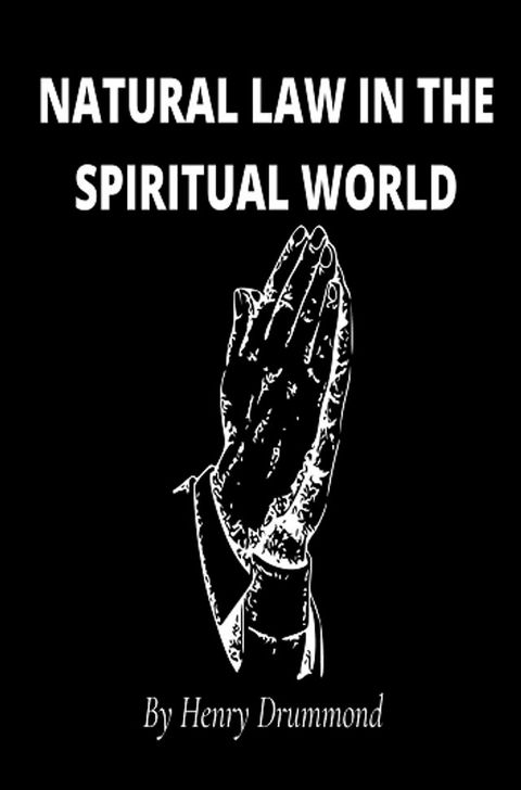 Natural Law in the Spiritual World(Kobo/電子書)