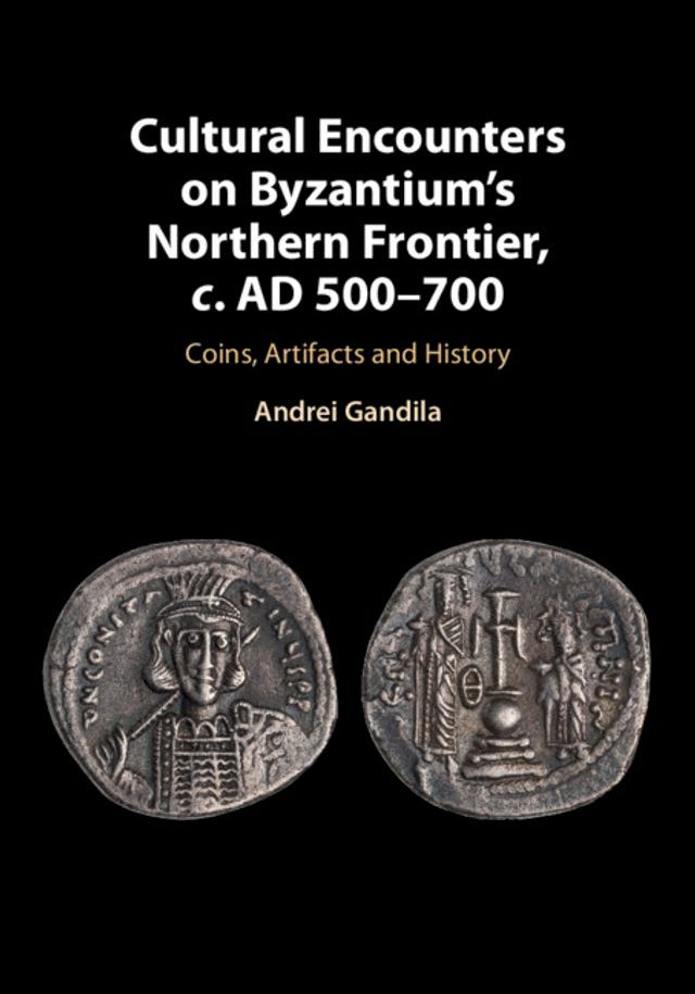  Cultural Encounters on Byzantium's Northern Frontier, c. AD 500–700(Kobo/電子書)