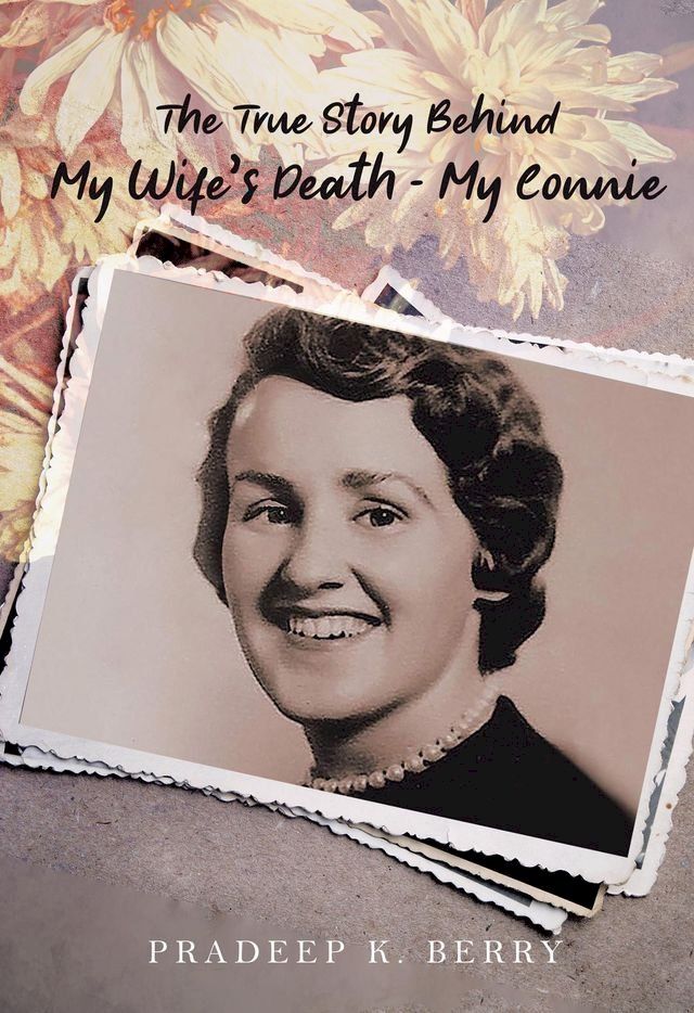  The True Story Behind My Wife's Death - My Connie(Kobo/電子書)