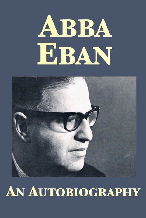 Abba Eban: An Autobiography(Kobo/電子書)