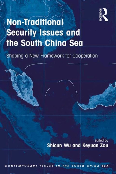 Non-Traditional Security Issues and the South China Sea(Kobo/電子書)