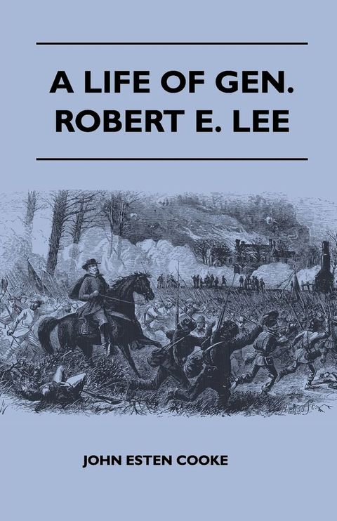 A Life of Gen. Robert E. Lee(Kobo/電子書)