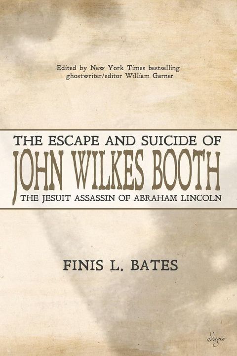 The Escape and Suicide of John Wilkes Booth(Kobo/電子書)