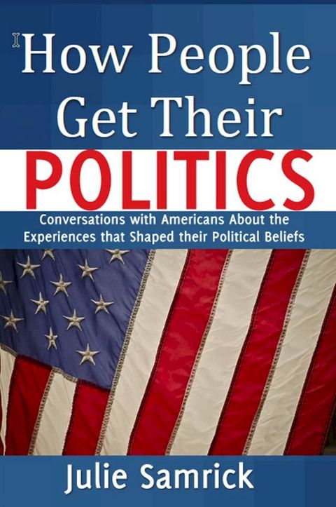 How People Get Their Politics(Kobo/電子書)