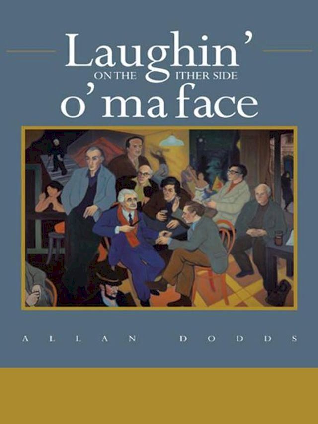  Laughin' on the Ither Side O' Ma Face(Kobo/電子書)