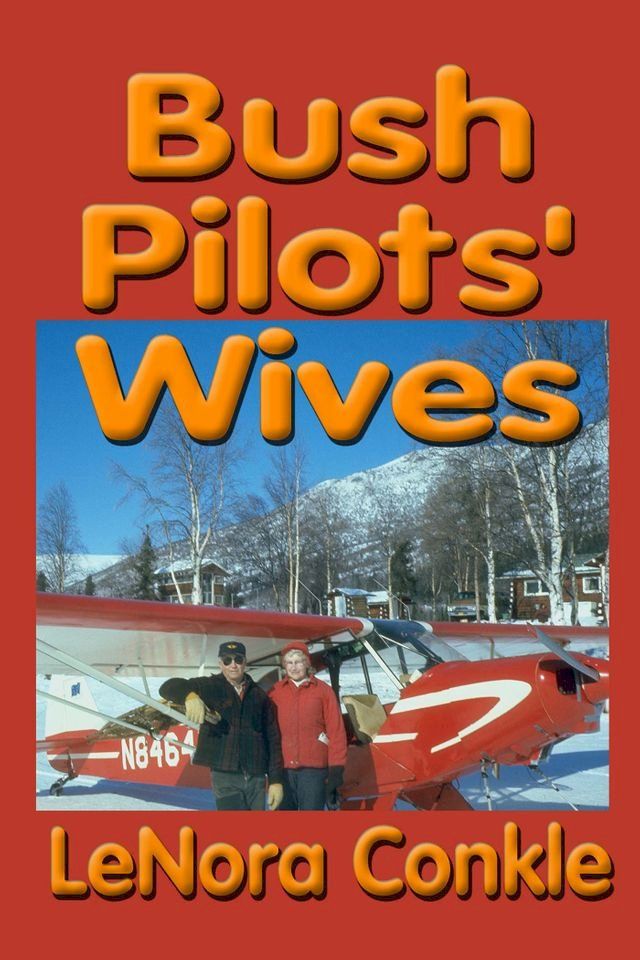  Bush Pilot's Wives(Kobo/電子書)