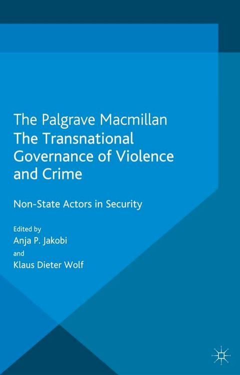 The Transnational Governance of Violence and Crime(Kobo/電子書)