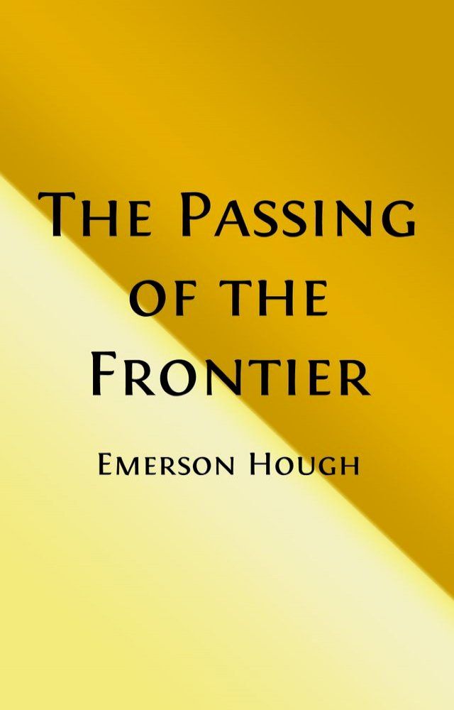  The Passing of the Frontier (Illustrated)(Kobo/電子書)