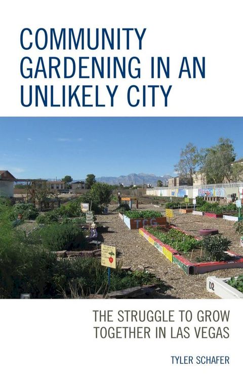 Community Gardening in an Unlikely City(Kobo/電子書)