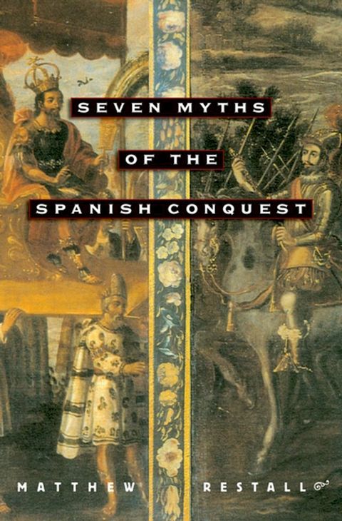 Seven Myths of the Spanish Conquest(Kobo/電子書)