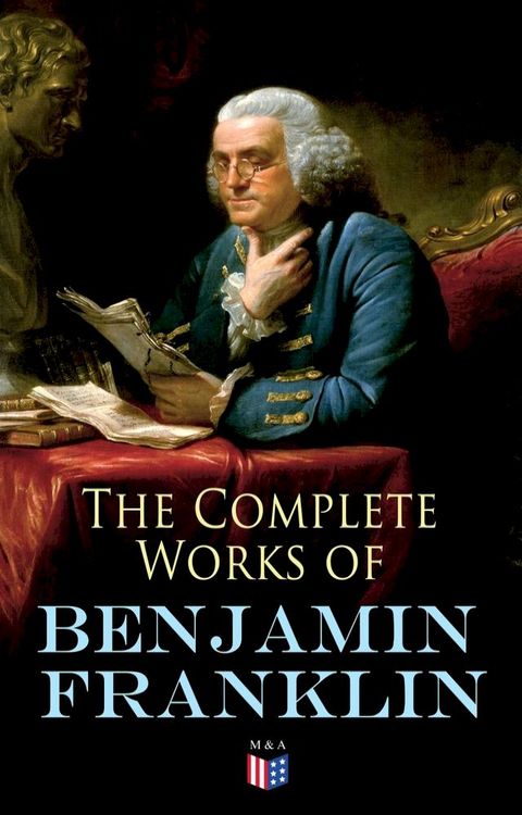 The Complete Works of Benjamin Franklin(Kobo/電子書)