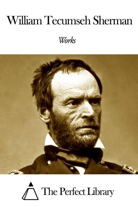 Works of William Tecumseh Sherman(Kobo/電子書)