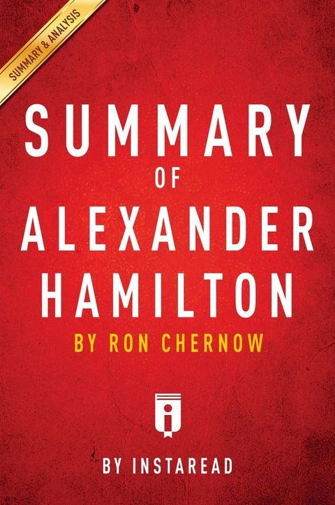 Summary of Alexander Hamilton(Kobo/電子書)