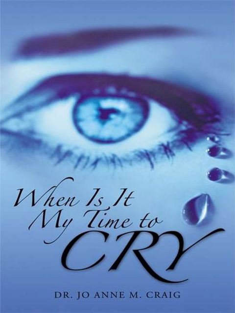 When Is It My Time to Cry(Kobo/電子書)