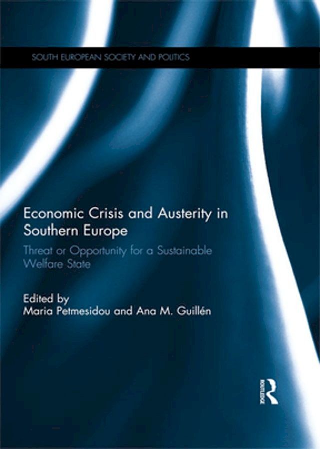  Economic Crisis and Austerity in Southern Europe(Kobo/電子書)