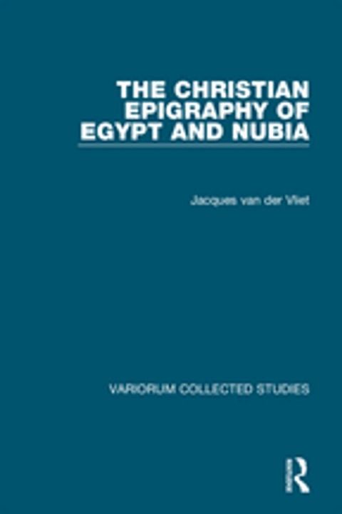 The Christian Epigraphy of Egypt and Nubia(Kobo/電子書)