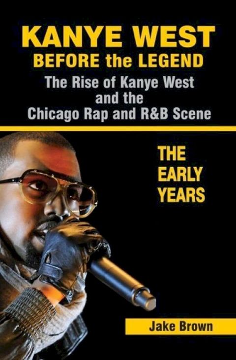 Kanye West Before the Legend(Kobo/電子書)