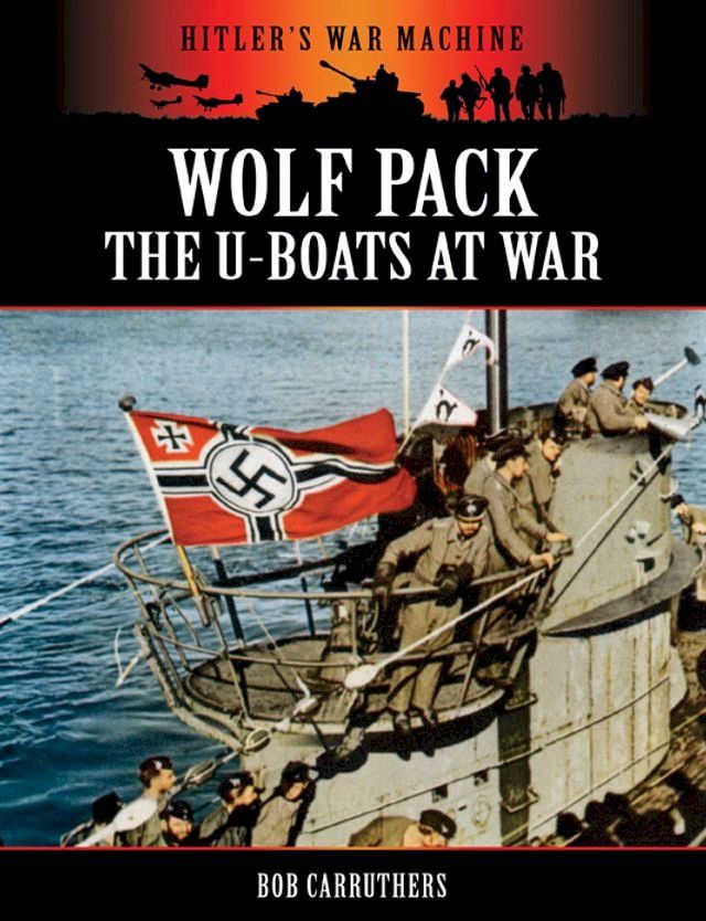  Wolf Pack: The U-Boats at War(Kobo/電子書)