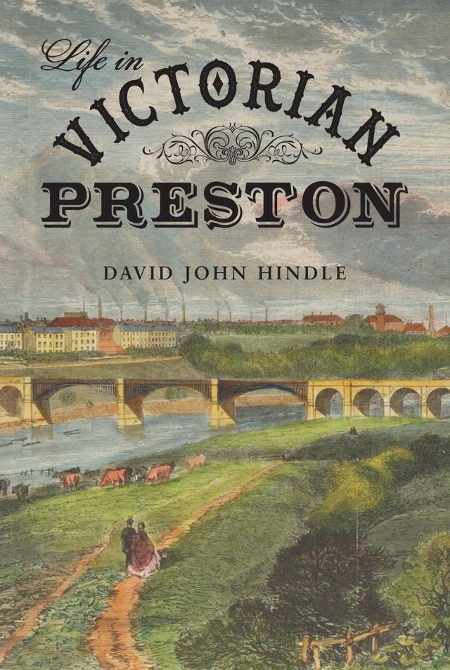  Life in Victorian Preston(Kobo/電子書)