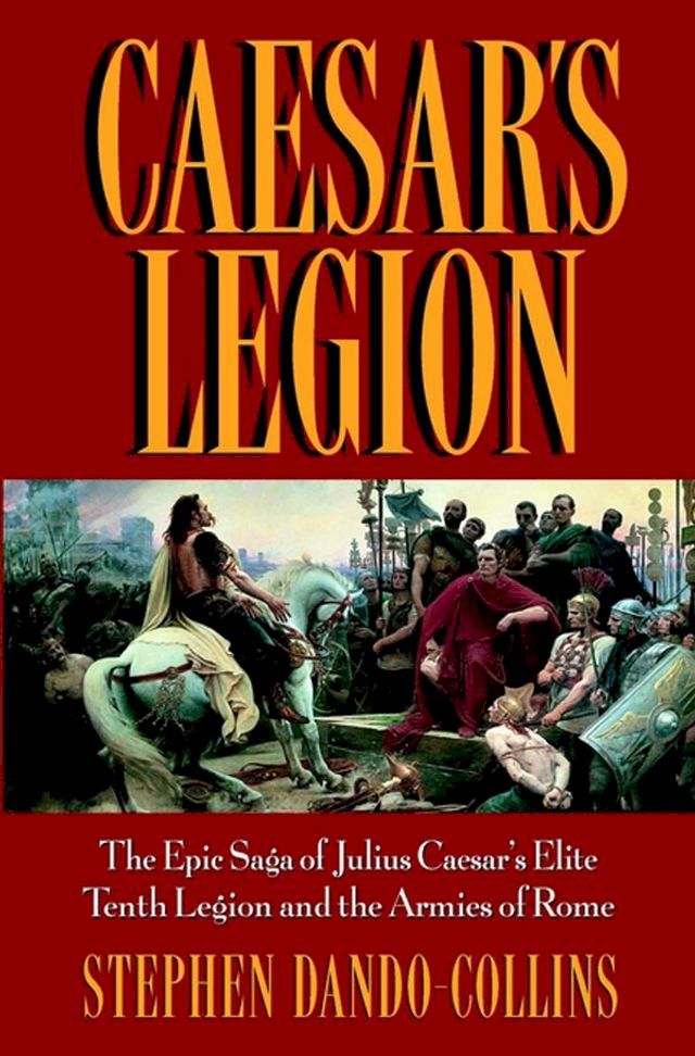  Caesar's Legion(Kobo/電子書)