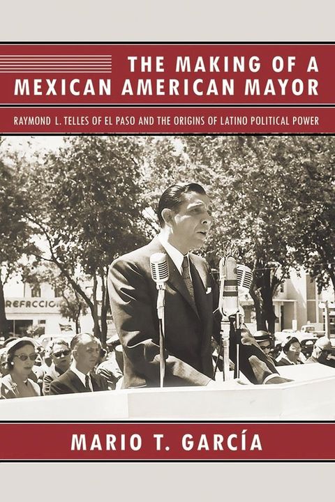 The Making of a Mexican American Mayor(Kobo/電子書)