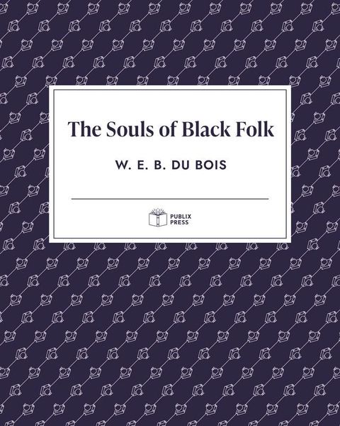 The Souls of Black Folk  Publix Press(Kobo/電子書)