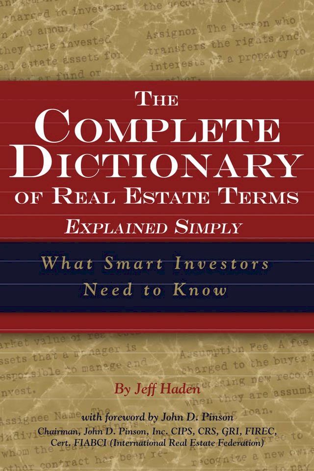  The Complete Dictionary of Real Estate Terms Explained Simply(Kobo/電子書)