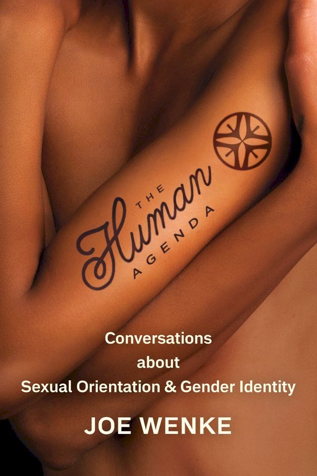  The Human Agenda: Conversations about Sexual Orientation & Gender Identity(Kobo/電子書)