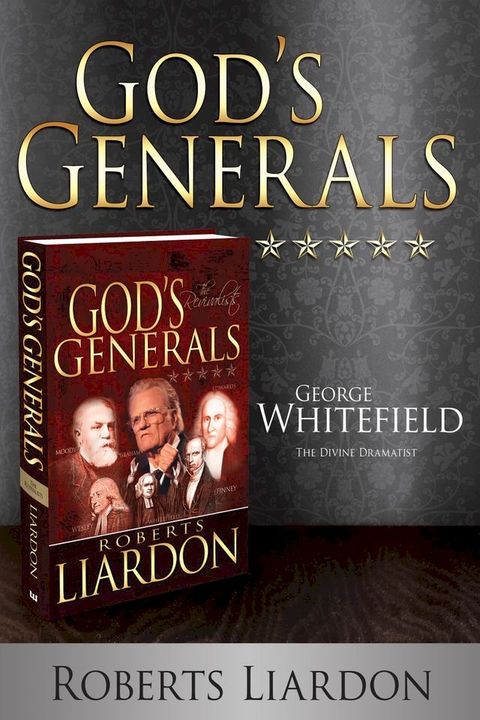 God’s Generals George Whitefield(Kobo/電子書)