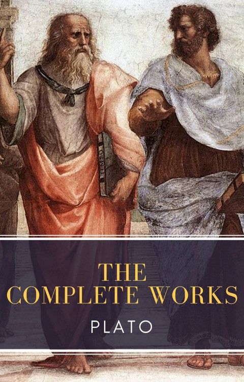 Plato: The Complete Works (31 Books)(Kobo/電子書)