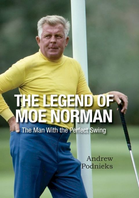 The Legend of Moe Norman(Kobo/電子書)