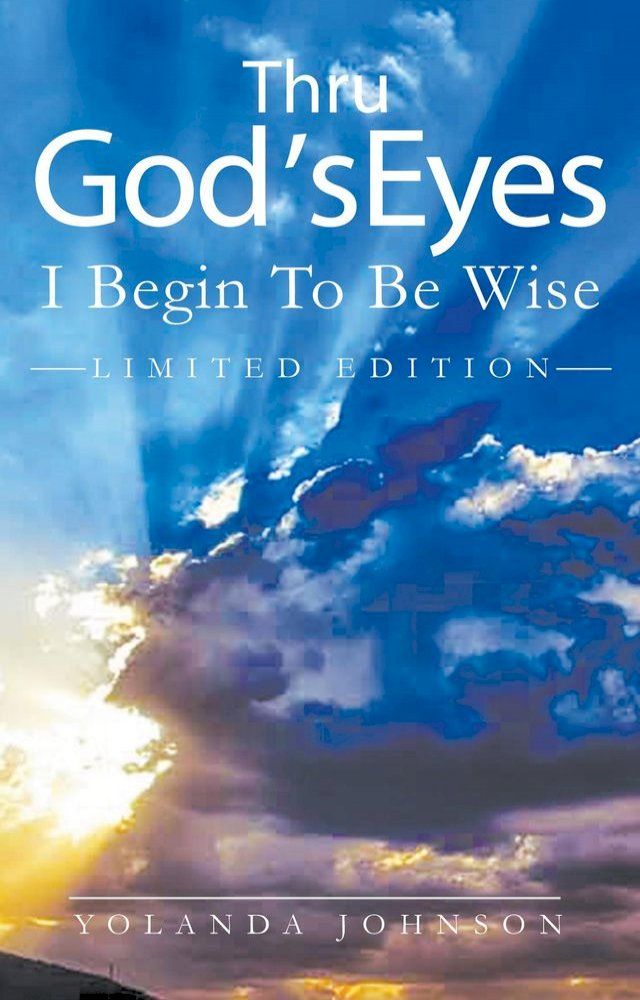  Thru God's Eyes I Begin To Be Wise (B&W Version)(Kobo/電子書)