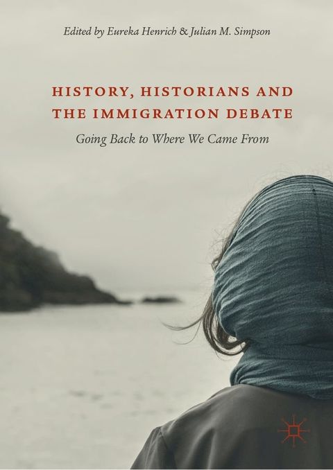 History, Historians and the Immigration Debate(Kobo/電子書)