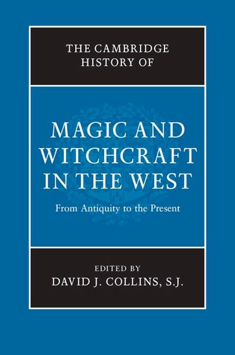 The Cambridge History of Magic and Witchcraft in the West(Kobo/電子書)