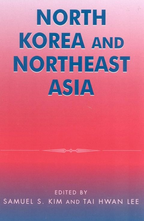 North Korea and Northeast Asia(Kobo/電子書)