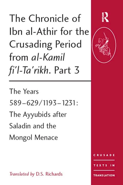 The Chronicle of Ibn al-Athir for the Crusading Period from al-Kamil fi'l-Ta'rikh. Part 3(Kobo/電子書)