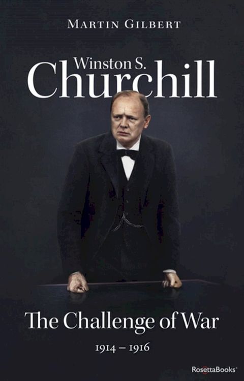 Winston S. Churchill: The Challenge of War, 1914–1916(Kobo/電子書)