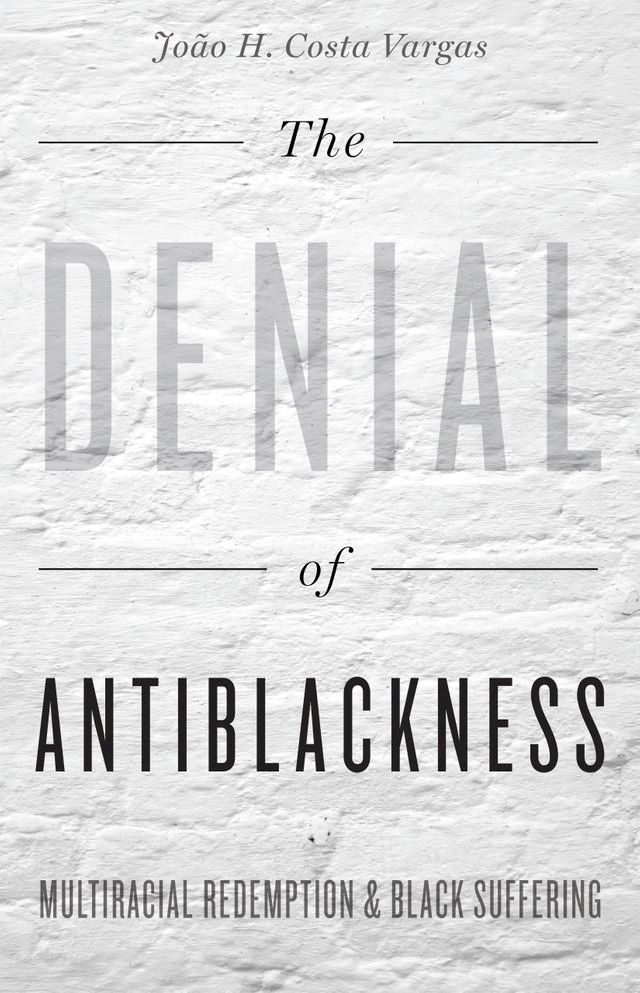  The Denial of Antiblackness(Kobo/電子書)