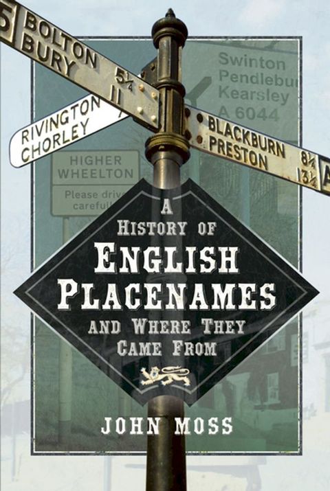 A History of English Place Names and Where They Came From(Kobo/電子書)