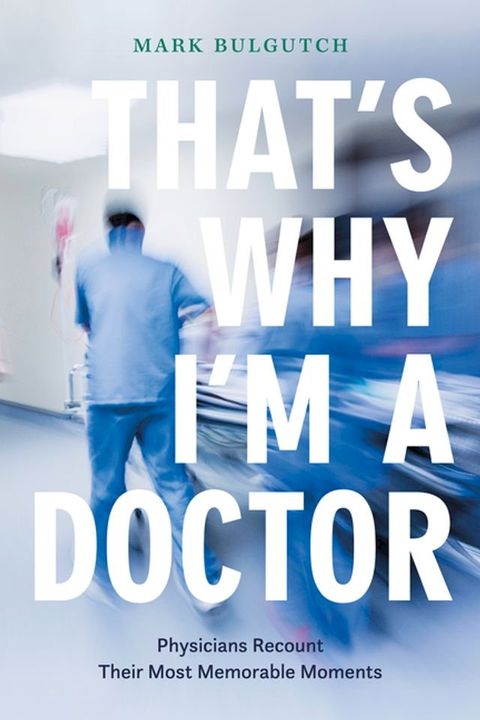 That’s Why I’m a Doctor(Kobo/電子書)