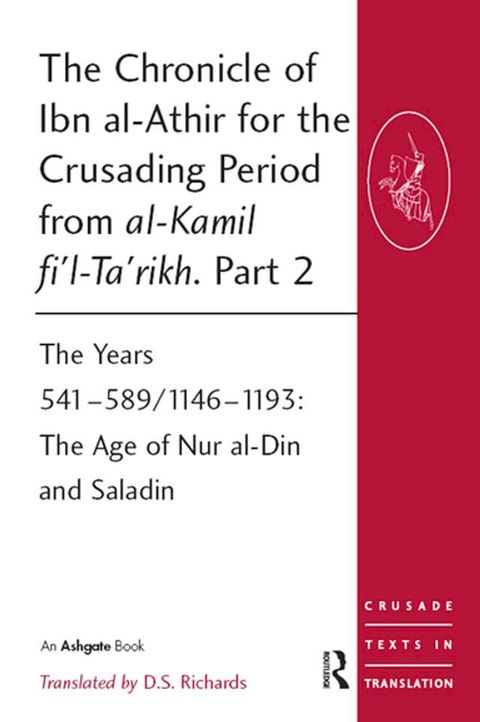 The Chronicle of Ibn al-Athir for the Crusading Period from al-Kamil fi'l-Ta'rikh. Part 2(Kobo/電子書)