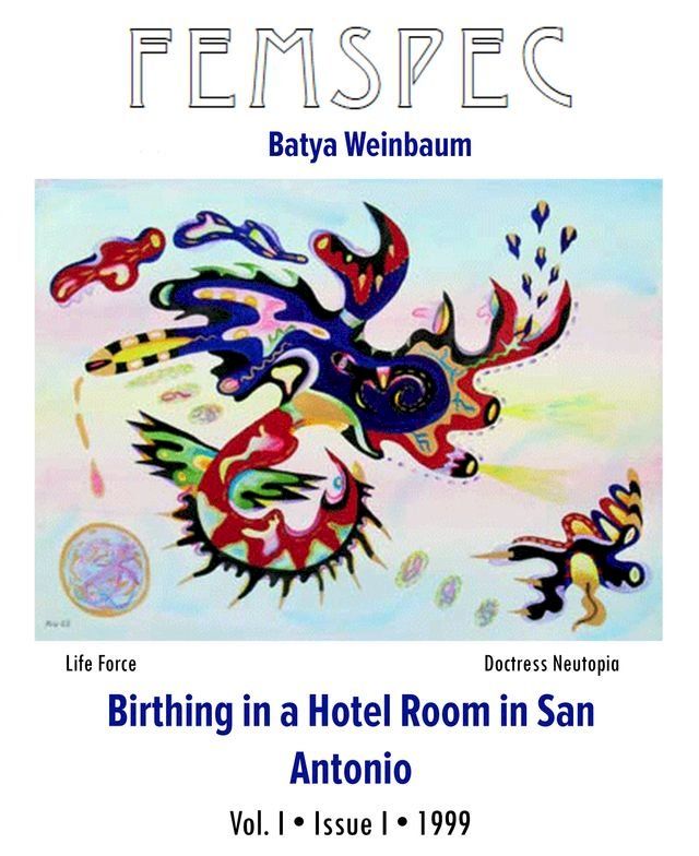  Birthing in a Hotel Room in San Antonio, Femspec Issue 1.1(Kobo/電子書)