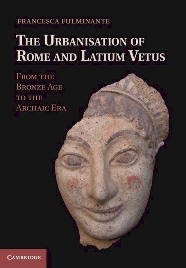  The Urbanisation of Rome and Latium Vetus(Kobo/電子書)