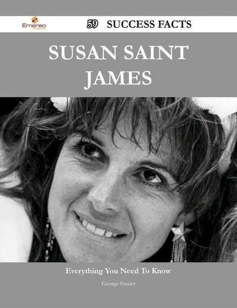 Susan Saint James 59 Success Facts - Everything you need to know about Susan Saint James(Kobo/電子書)