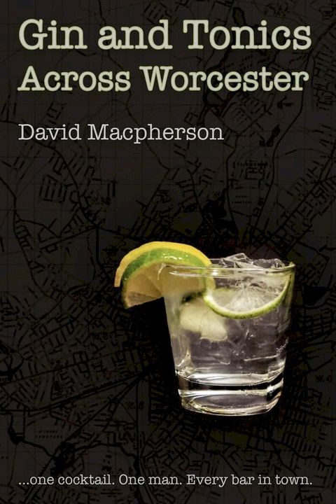 Gin and Tonics Across Worcester(Kobo/電子書)