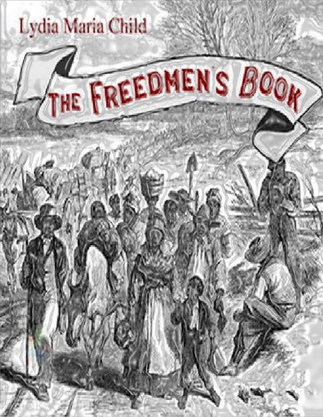  The Freedmen's Book(Kobo/電子書)