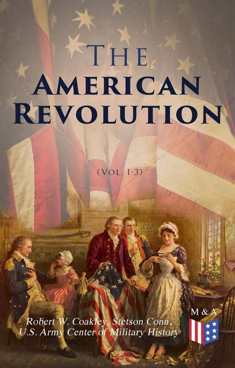 The American Revolution (Vol. 1-3)(Kobo/電子書)