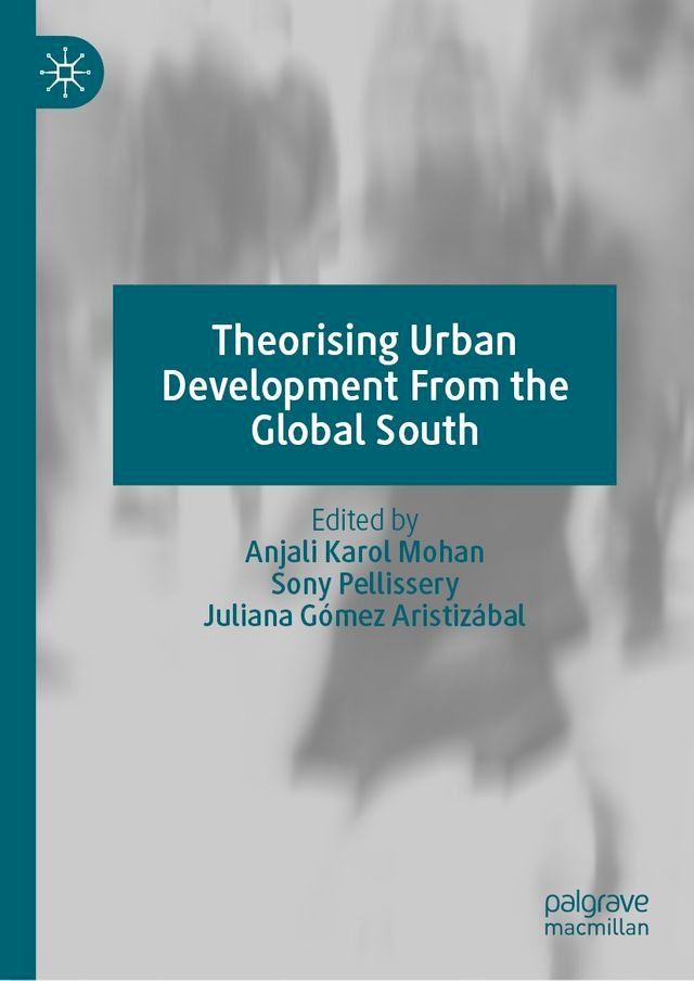  Theorising Urban Development From the Global South(Kobo/電子書)